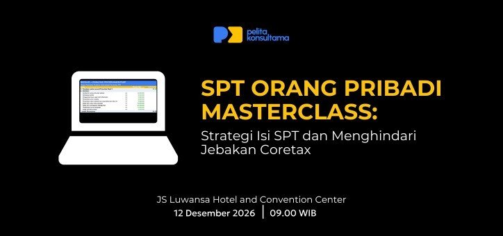 SPT Orang Pribadi Masterclass: Filing Strategy and Coretax Pitfalls